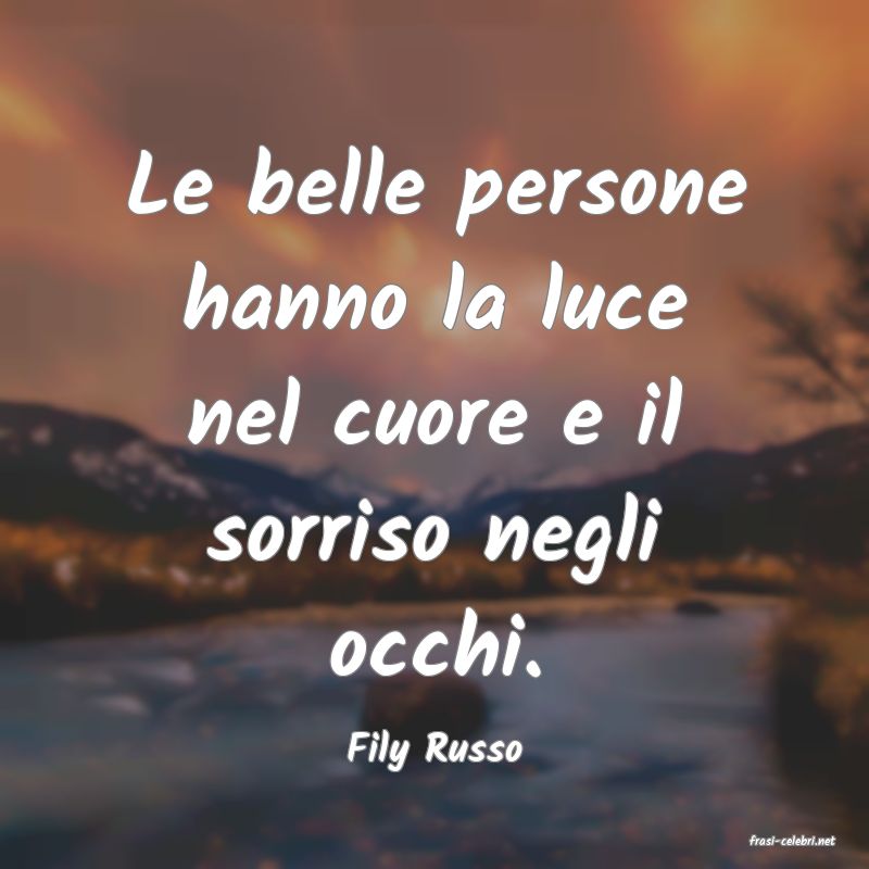 frasi di  Fily Russo
