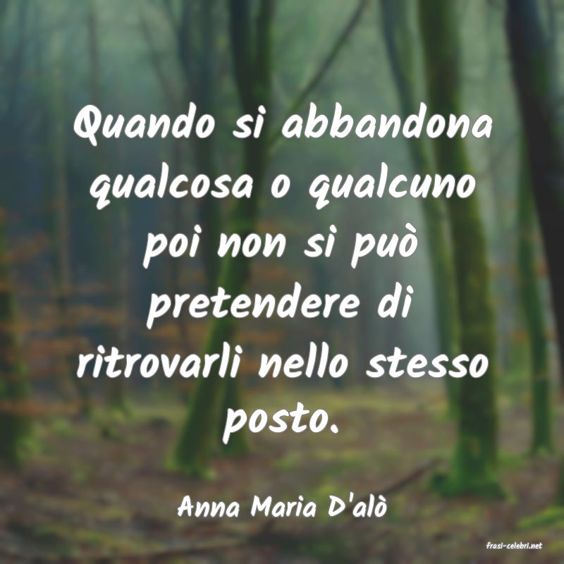 frasi di Anna Maria D'al