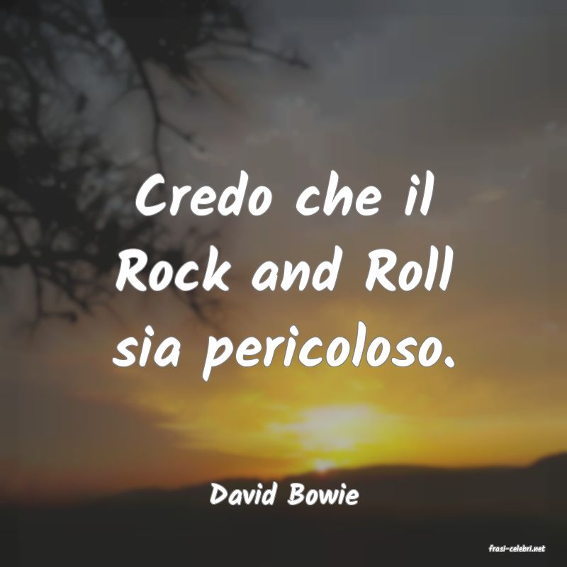 frasi di  David Bowie
