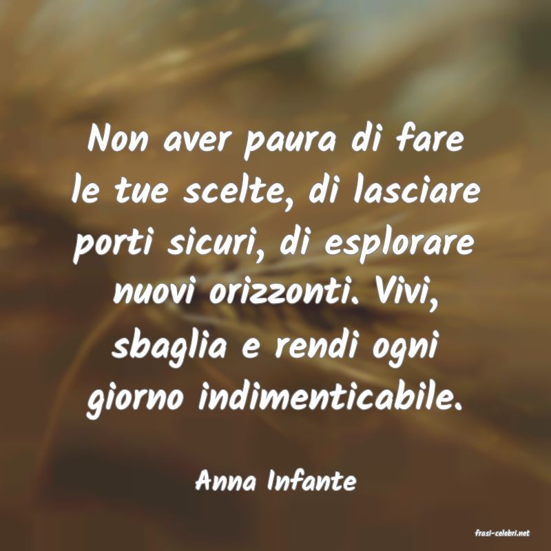 frasi di  Anna Infante
