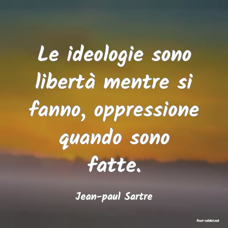 frasi di  Jean-paul Sartre
