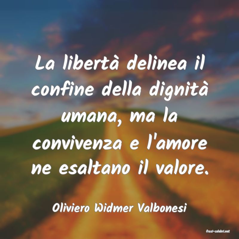 frasi di  Oliviero Widmer Valbonesi
