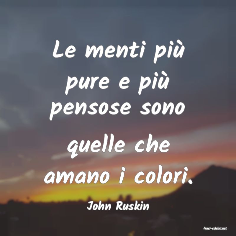 frasi di  John Ruskin
