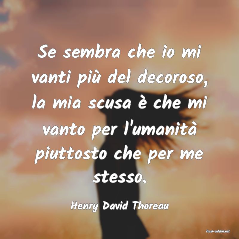 frasi di  Henry David Thoreau
