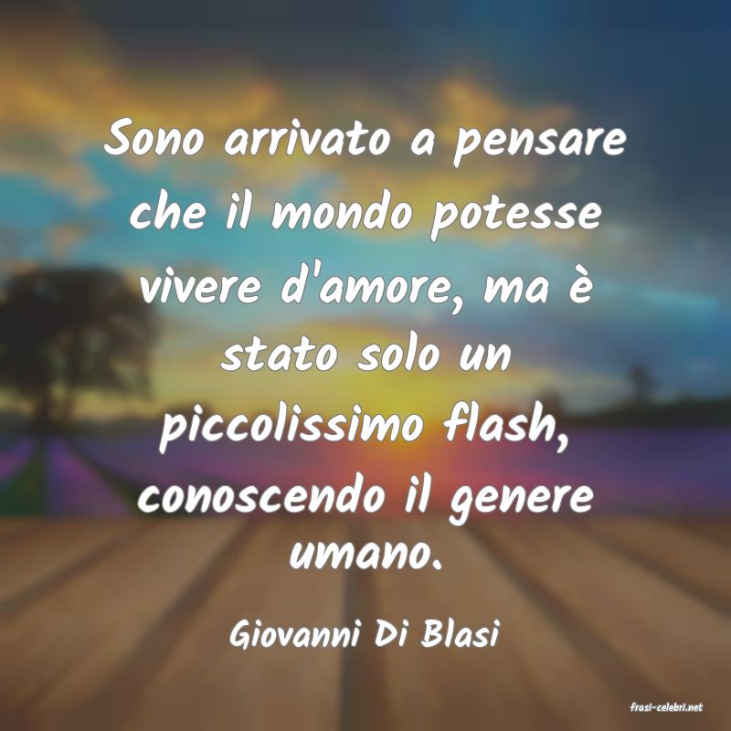 frasi di  Giovanni Di Blasi
