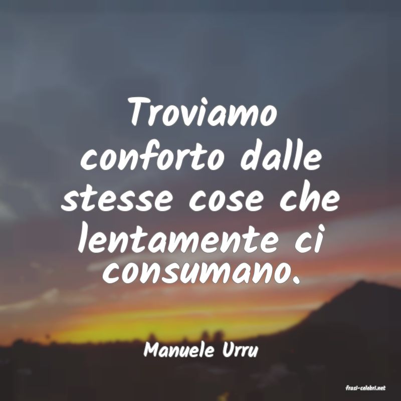 frasi di  Manuele Urru
