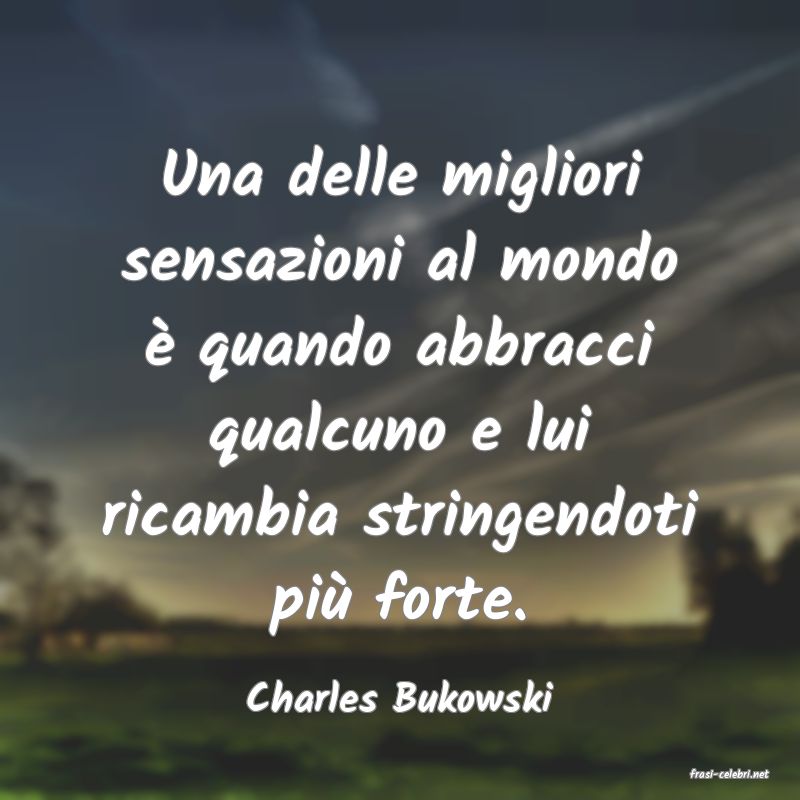 frasi di  Charles Bukowski
