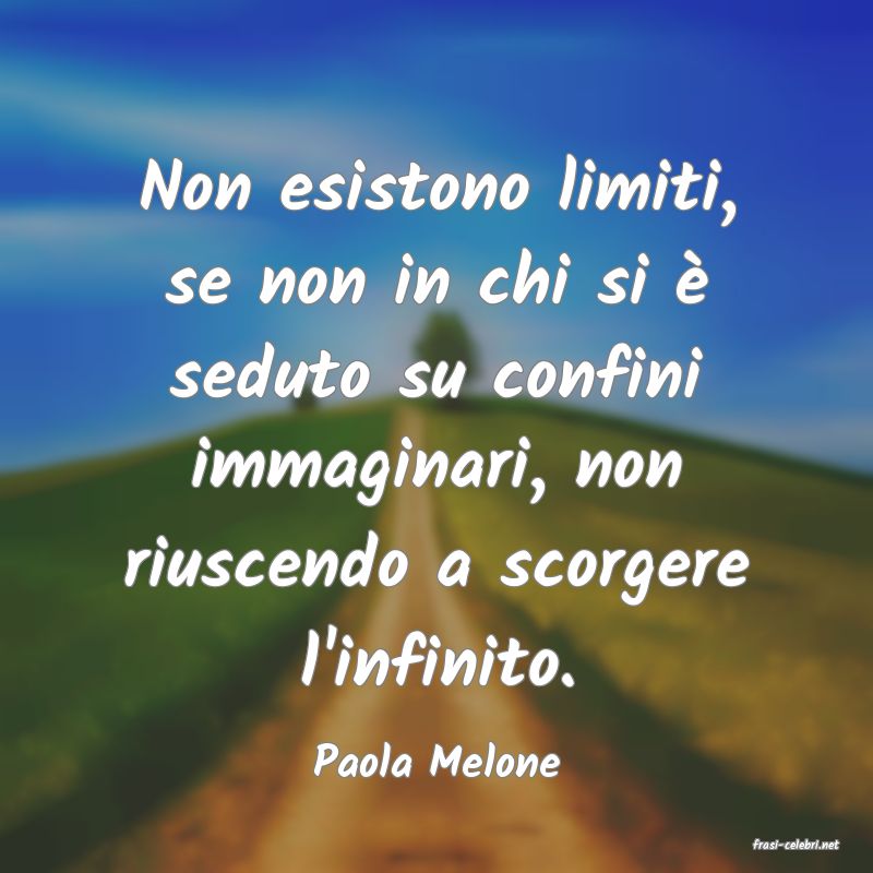 frasi di  Paola Melone
