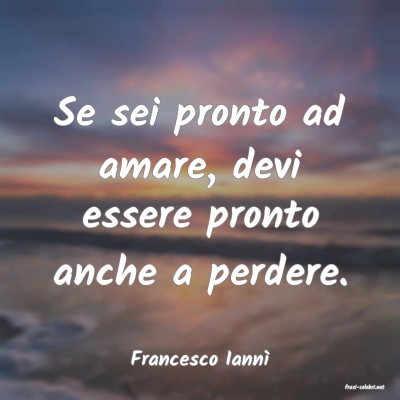frasi di Francesco Iann