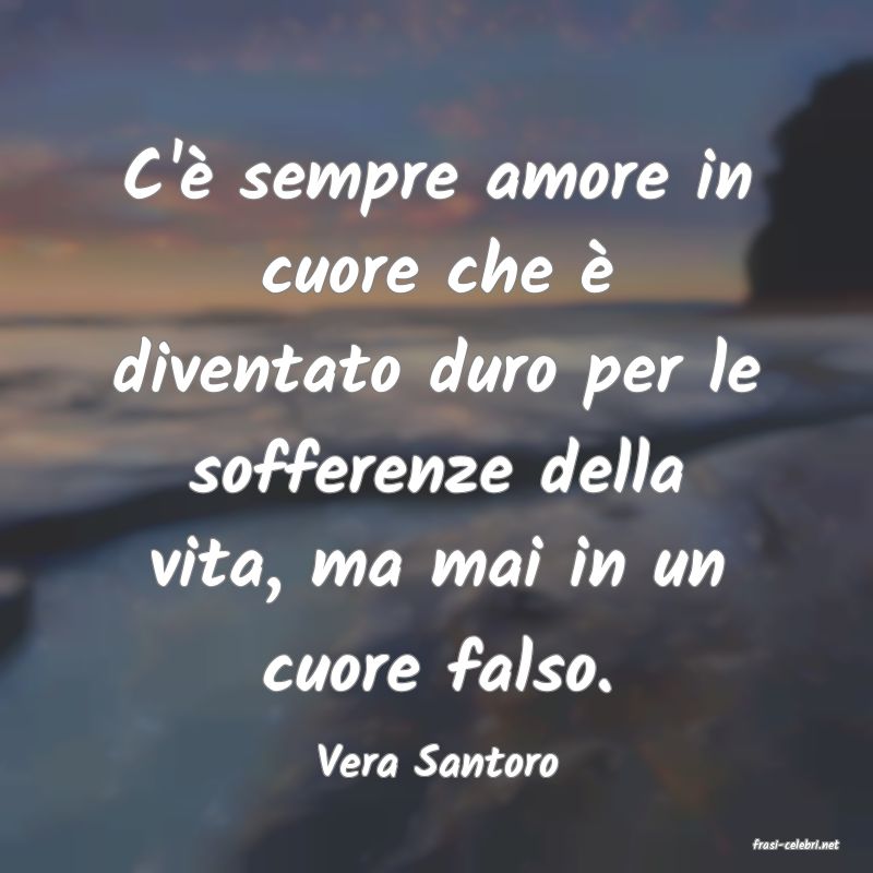 frasi di  Vera Santoro
