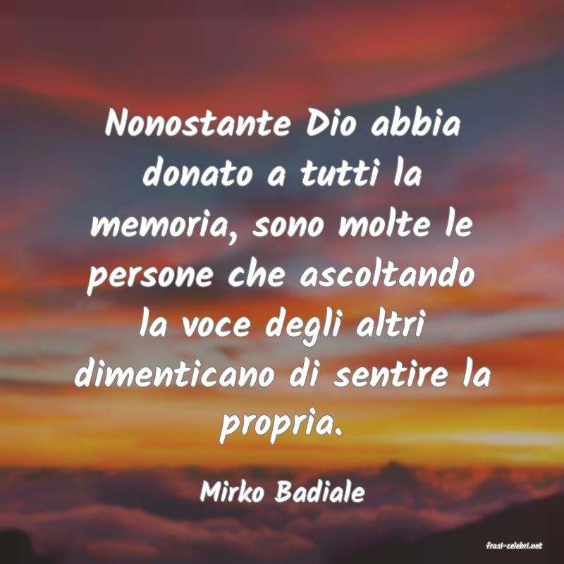 frasi di  Mirko Badiale
