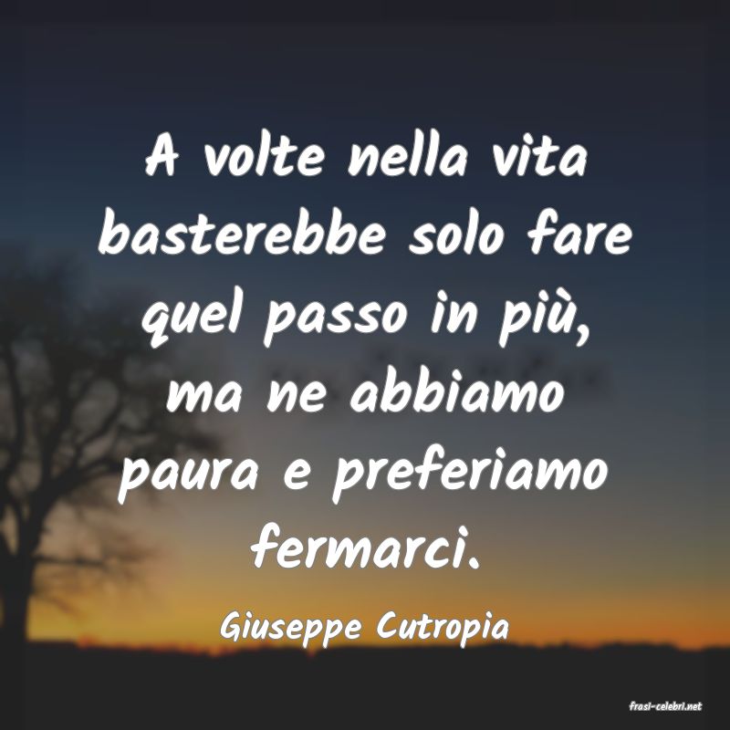 frasi di  Giuseppe Cutropia
