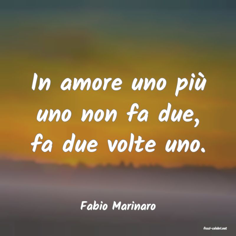 frasi di  Fabio Marinaro

