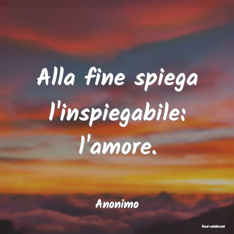 frasi di  Anonimo

