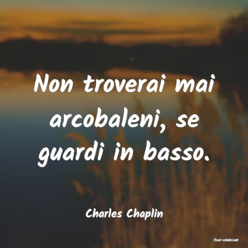 frasi di  Charles Chaplin

