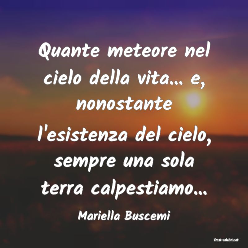 frasi di  Mariella Buscemi
