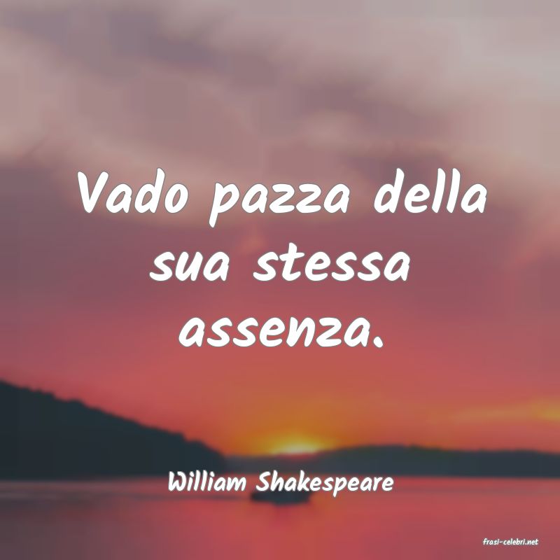 frasi di  William Shakespeare
