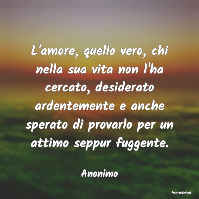 frasi di  Anonimo

