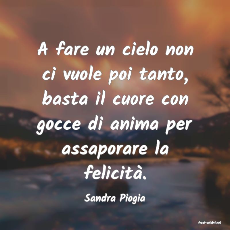 frasi di  Sandra Piogia

