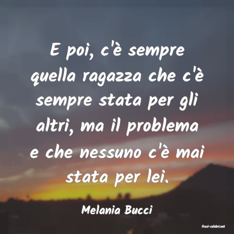 frasi di Melania Bucci