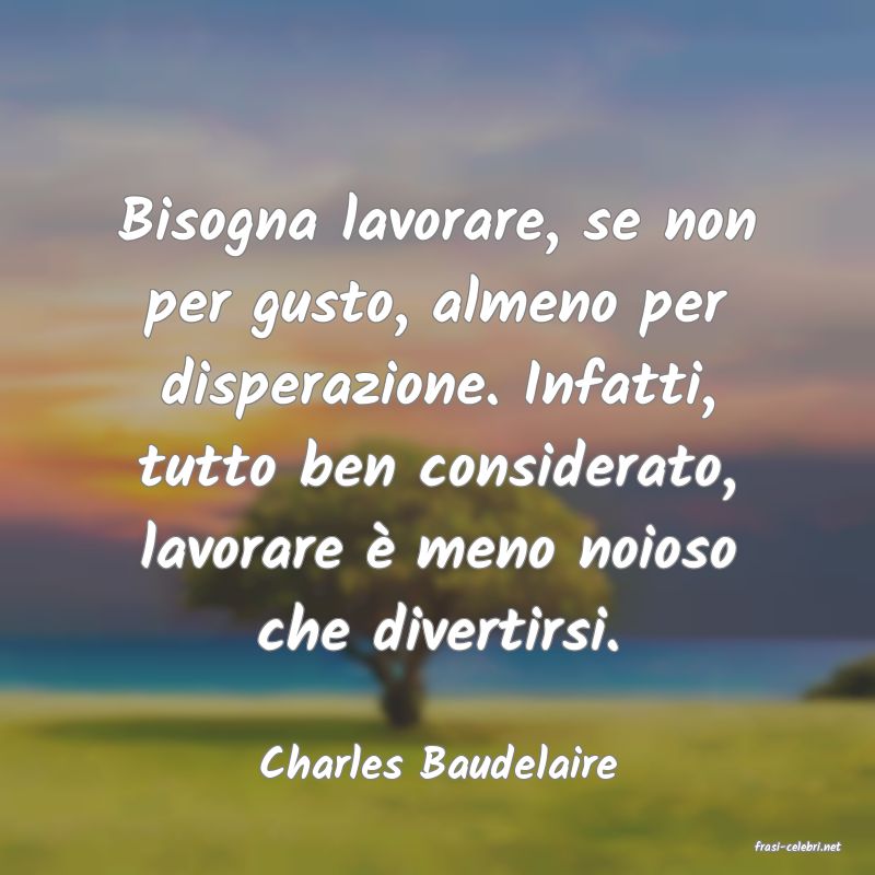 frasi di  Charles Baudelaire
