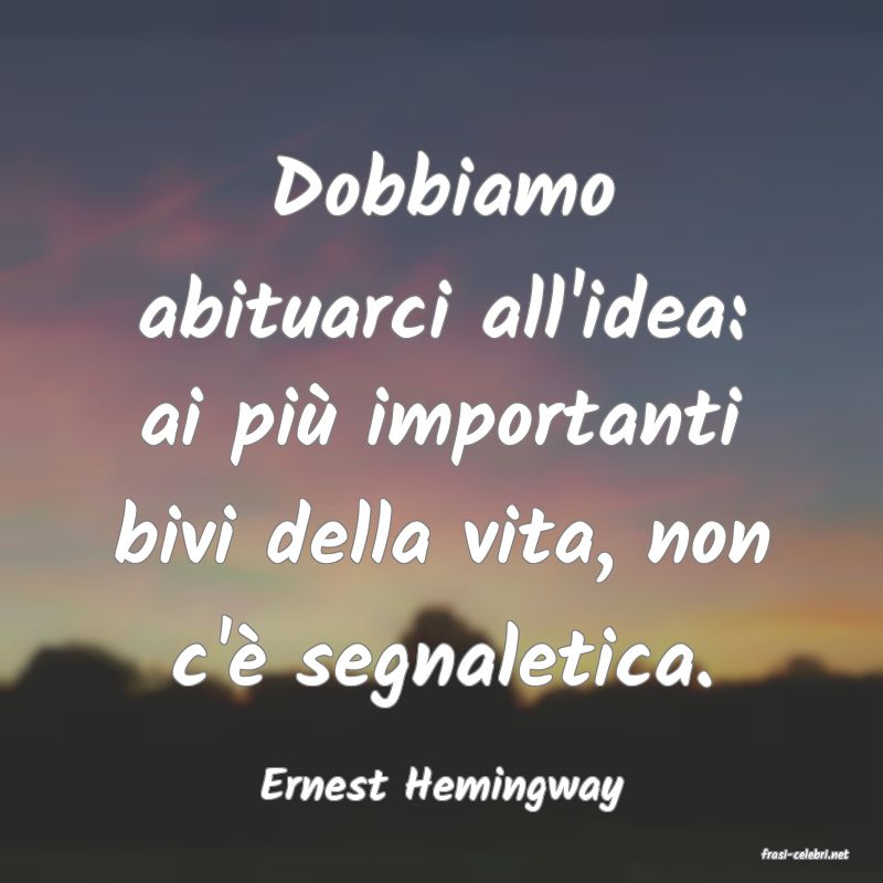 frasi di Ernest Hemingway