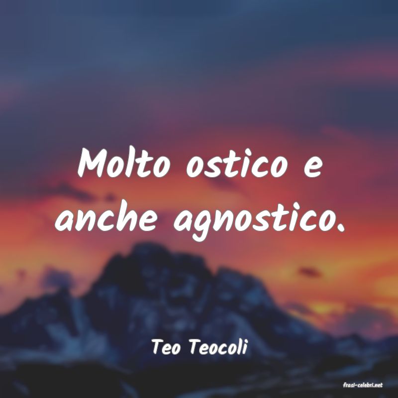 frasi di  Teo Teocoli
