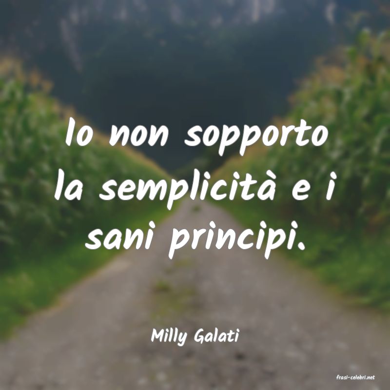 frasi di  Milly Galati
