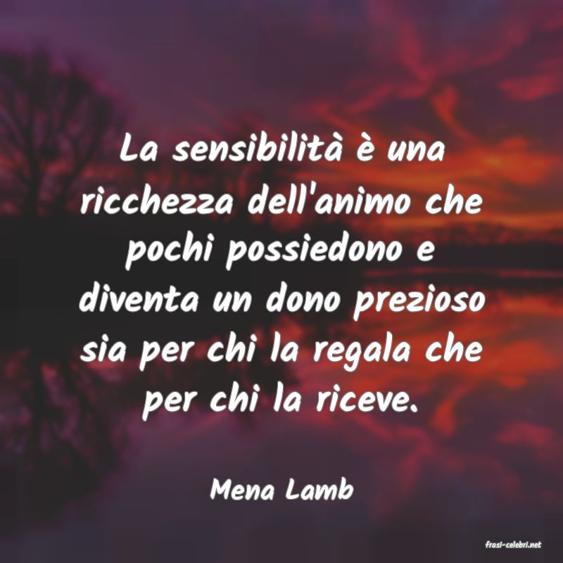 frasi di  Mena Lamb
