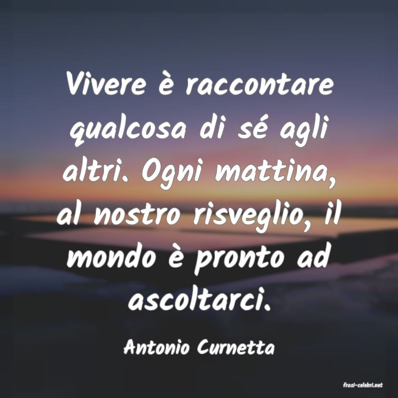 frasi di  Antonio Curnetta
