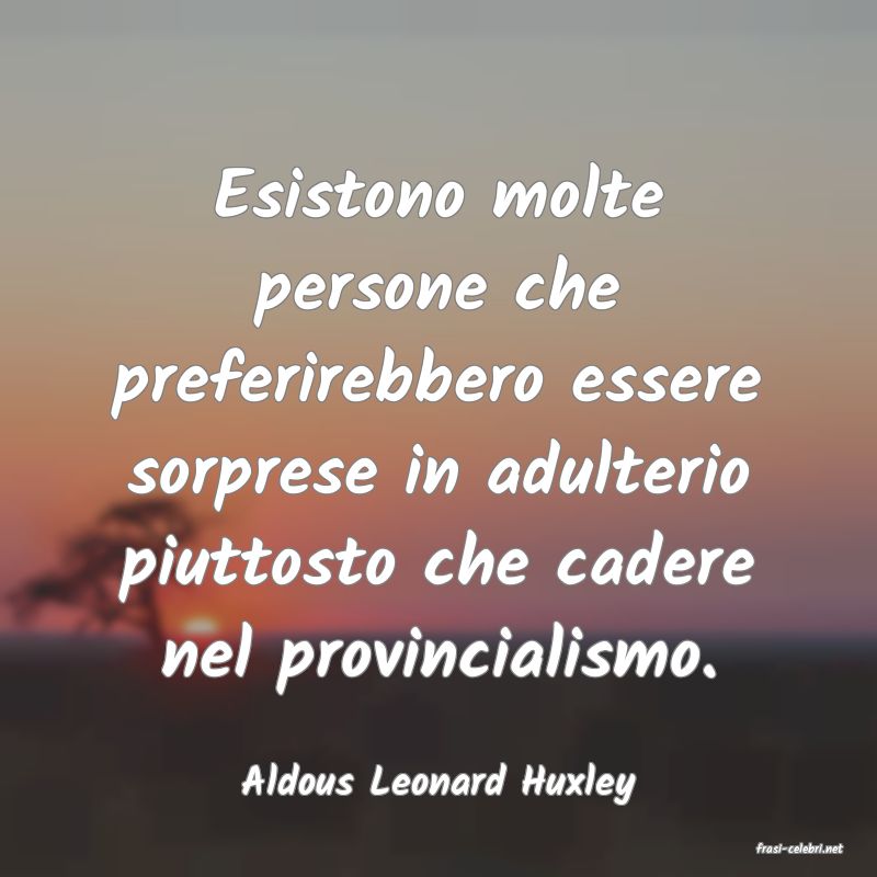 frasi di Aldous Leonard Huxley