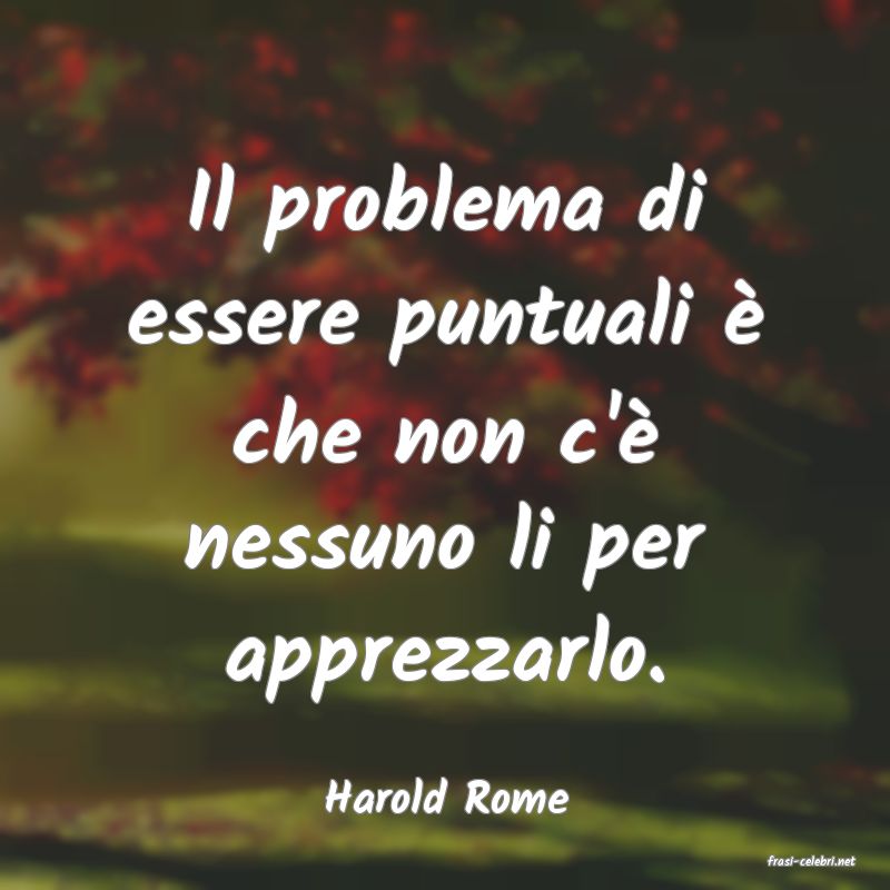 frasi di Harold Rome