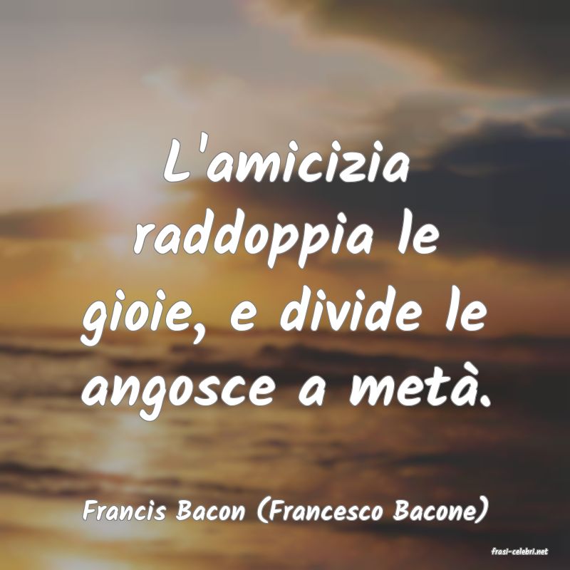frasi di Francis Bacon (Francesco Bacone)
