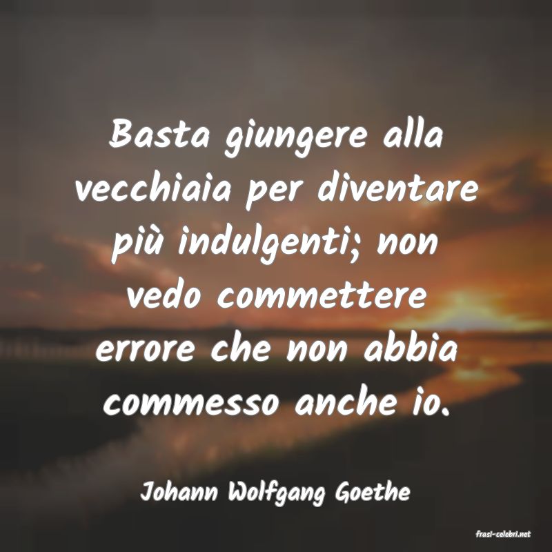 frasi di Johann Wolfgang Goethe