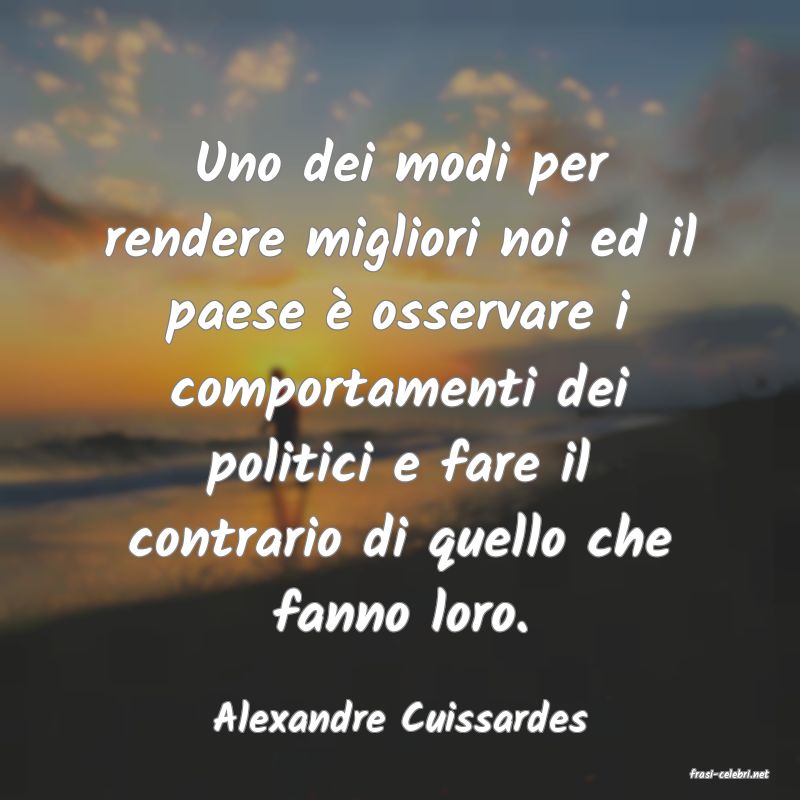 frasi di Alexandre Cuissardes