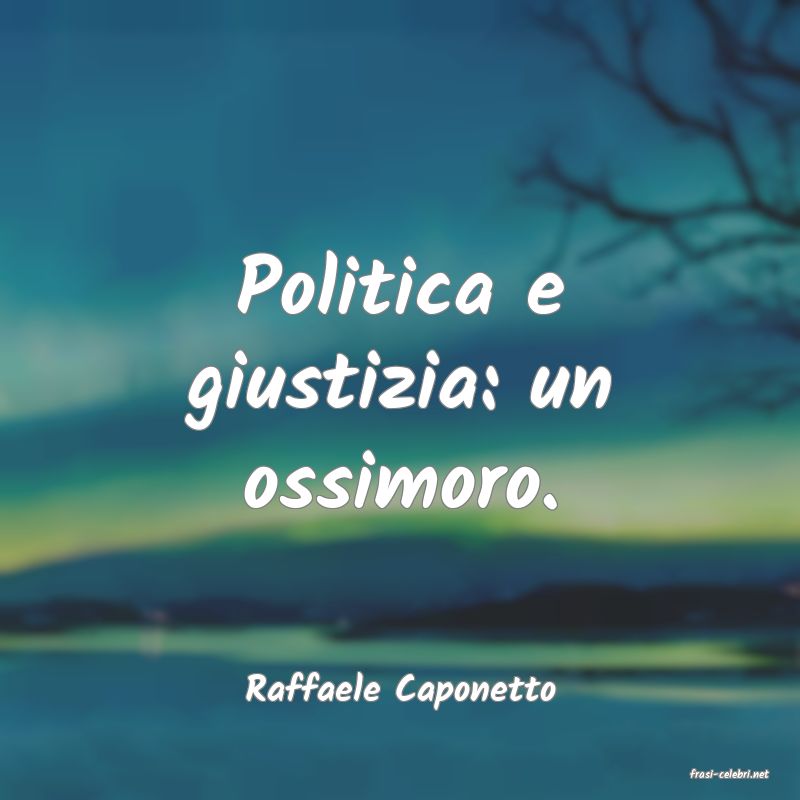 frasi di  Raffaele Caponetto
