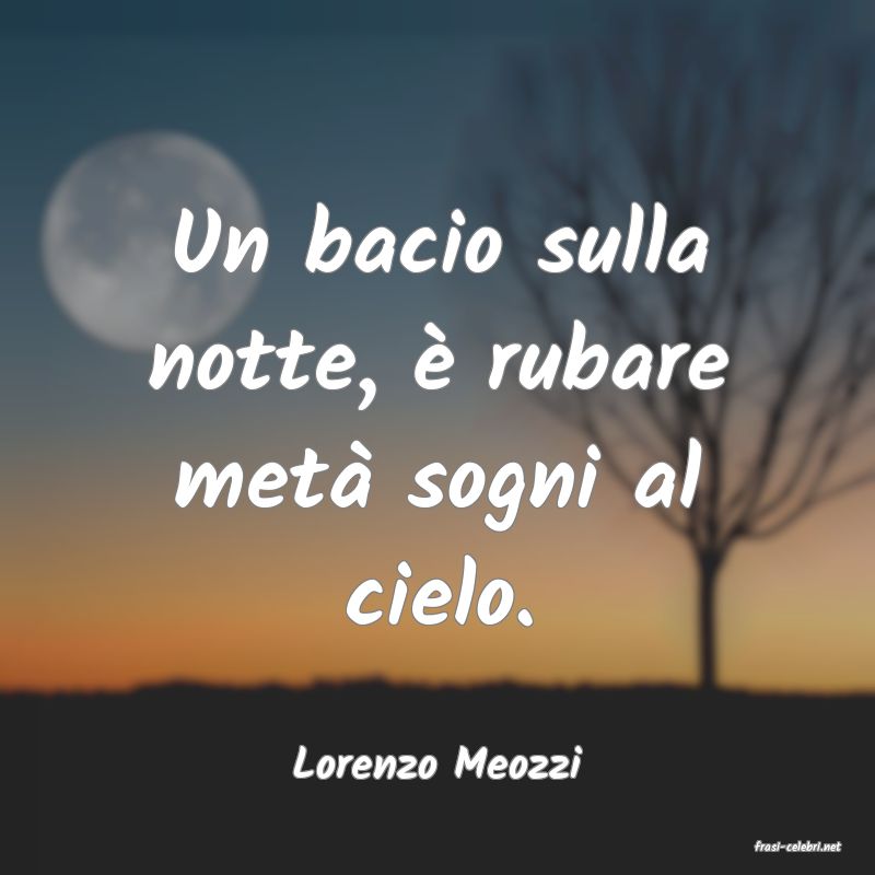 frasi di  Lorenzo Meozzi
