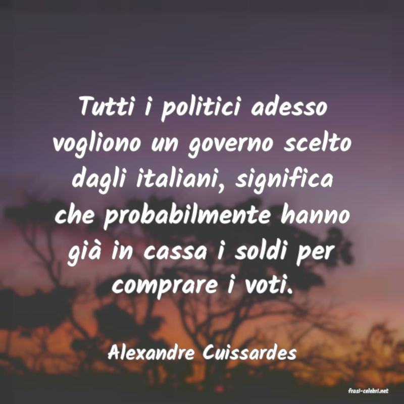 frasi di  Alexandre Cuissardes
