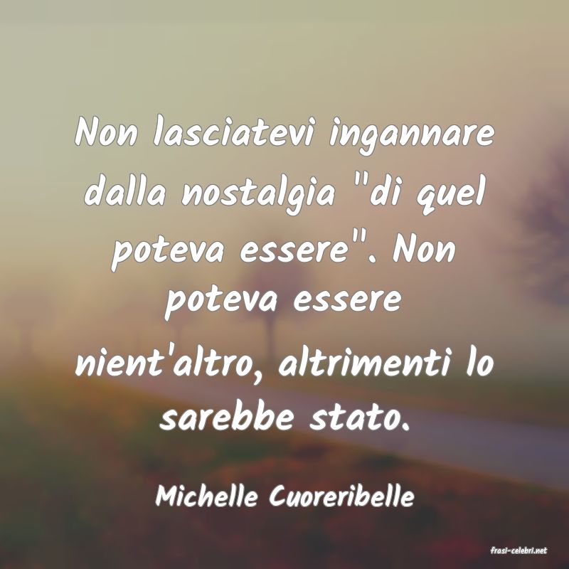frasi di  Michelle Cuoreribelle
