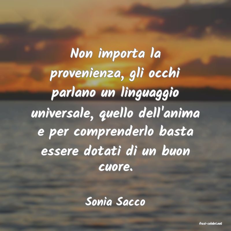 frasi di  Sonia Sacco
