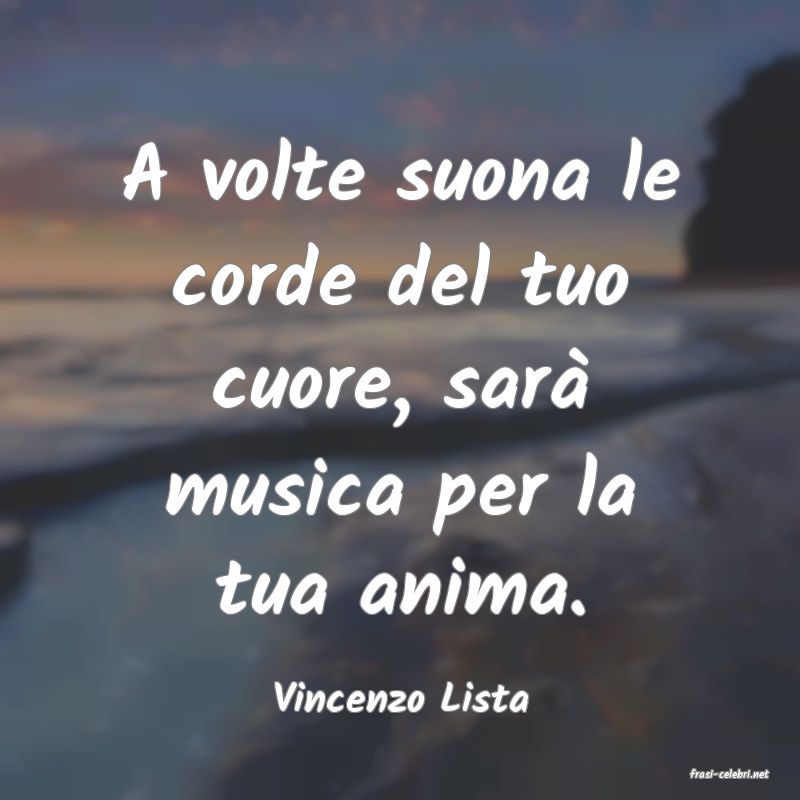 frasi di  Vincenzo Lista
