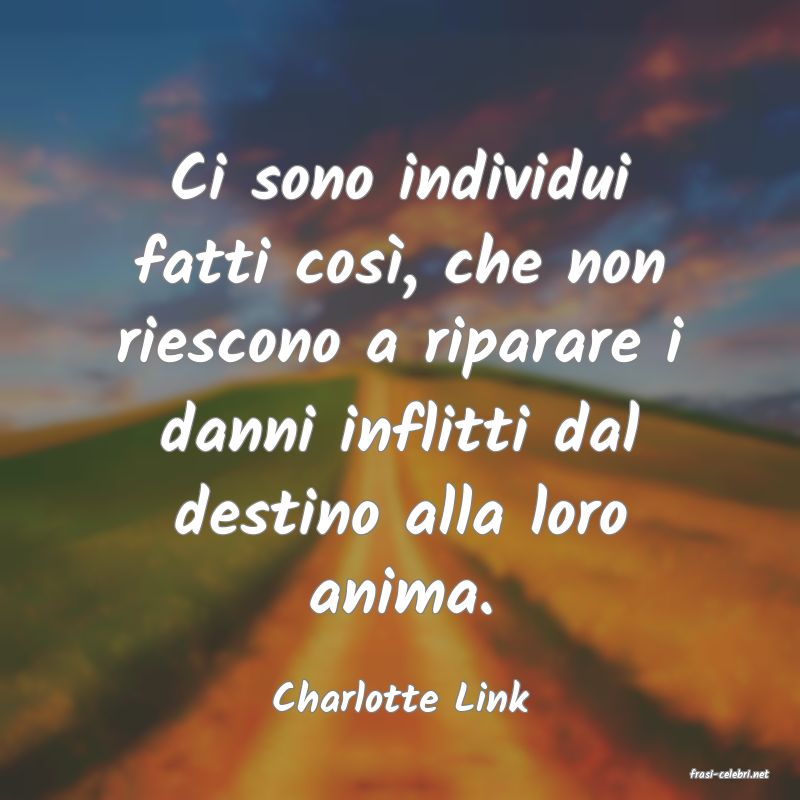 frasi di  Charlotte Link
