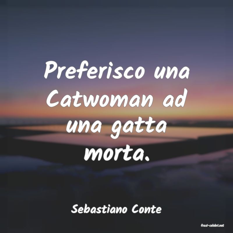 frasi di Sebastiano Conte