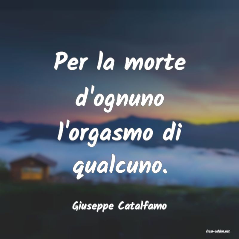 frasi di  Giuseppe Catalfamo
