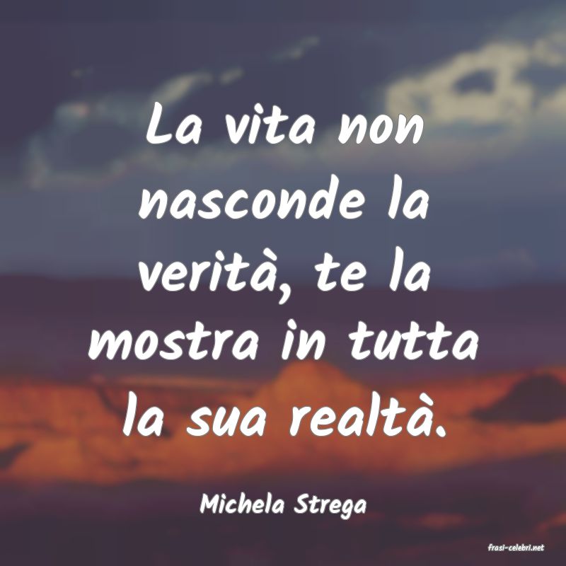 frasi di Michela Strega