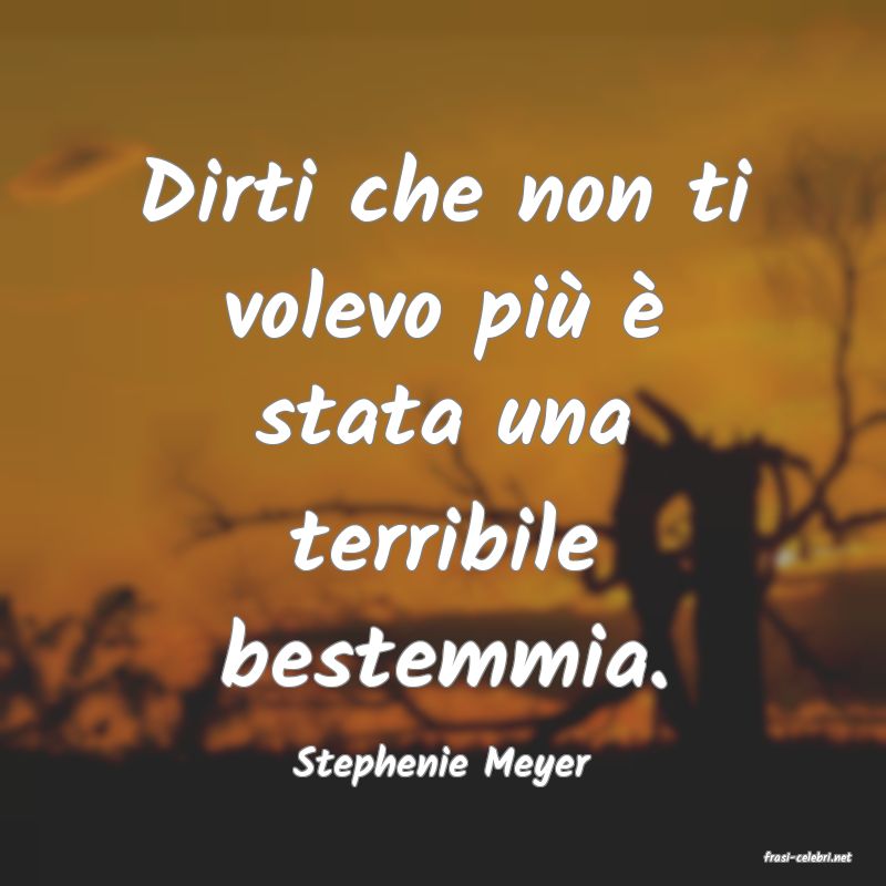 frasi di  Stephenie Meyer
