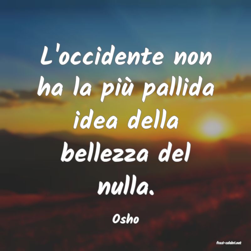 frasi di  Osho

