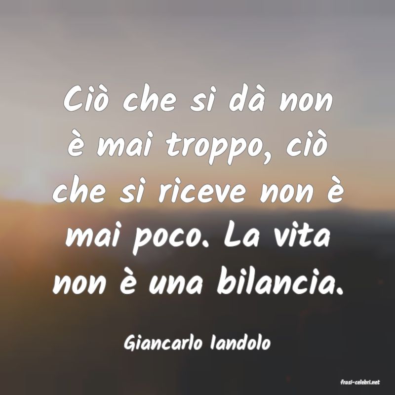 frasi di  Giancarlo Iandolo
