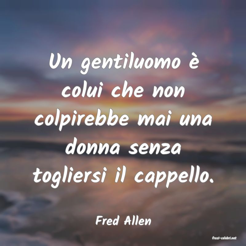 frasi di Fred Allen