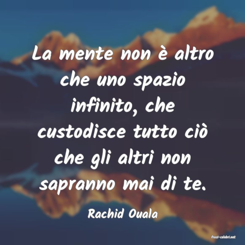 frasi di  Rachid Ouala
